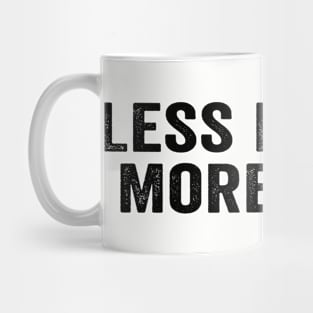 Funny Less People More Dogs Mug